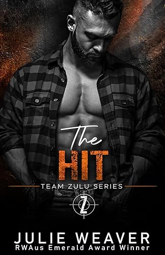 The Hit: Team Zulu Series Book 1, (A Romantic Suspense Novel)