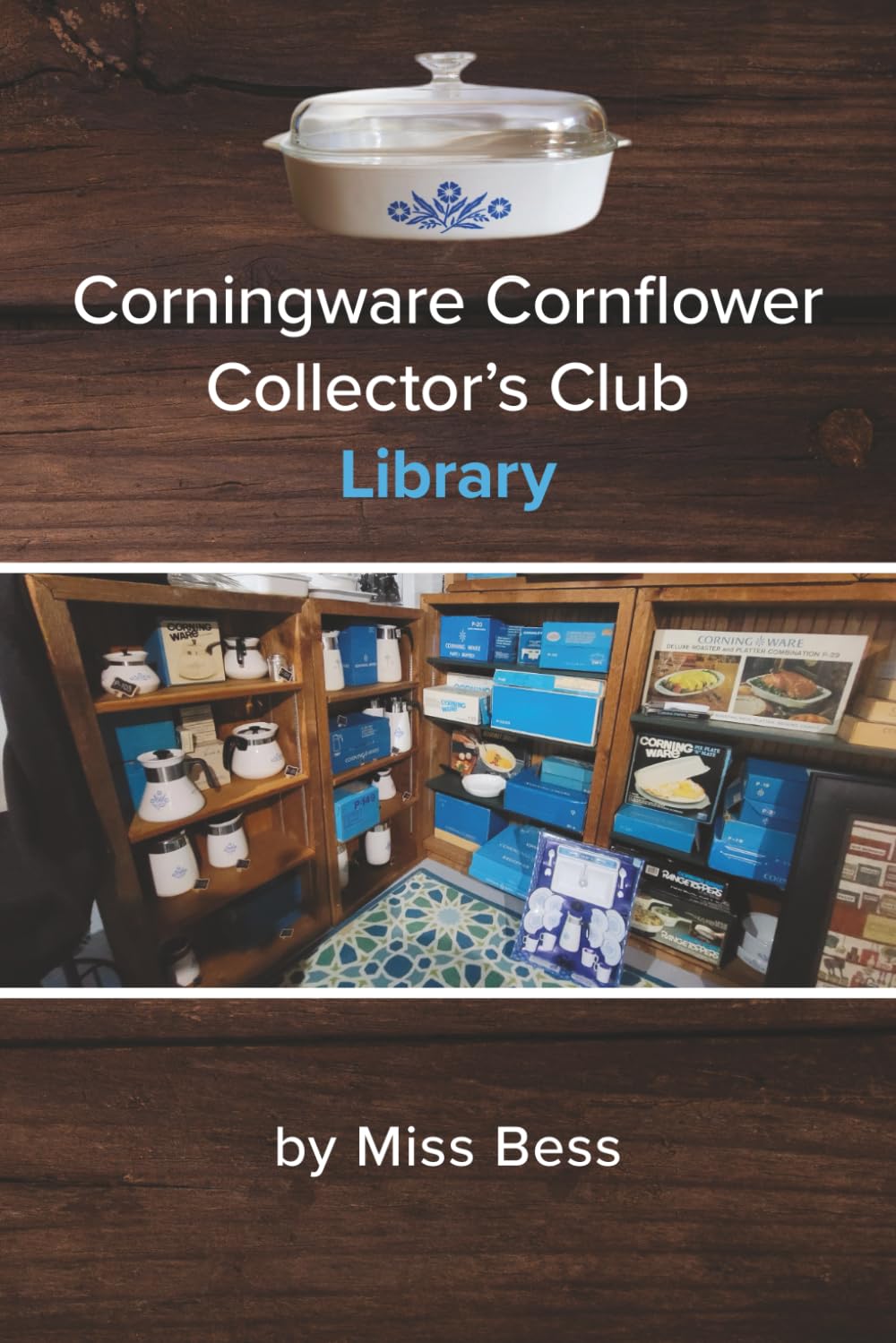 Corningware Cornflower Collector's Club Library (No Not One)      Paperback – August 8, 2025