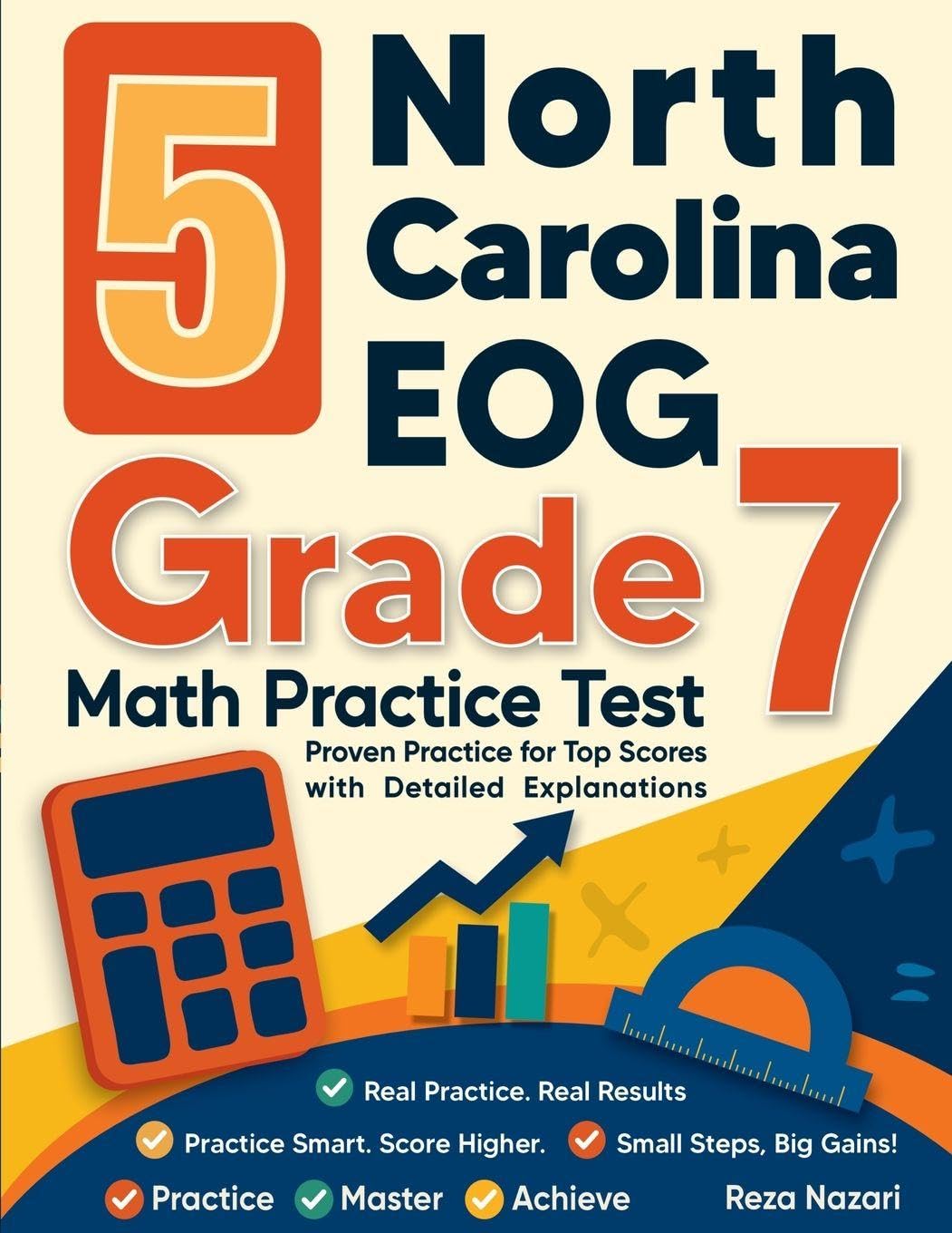 5 North Carolina EOG Grade 7 Math Practice Tests: Proven Practice for Top Scores with Detailed Explanations