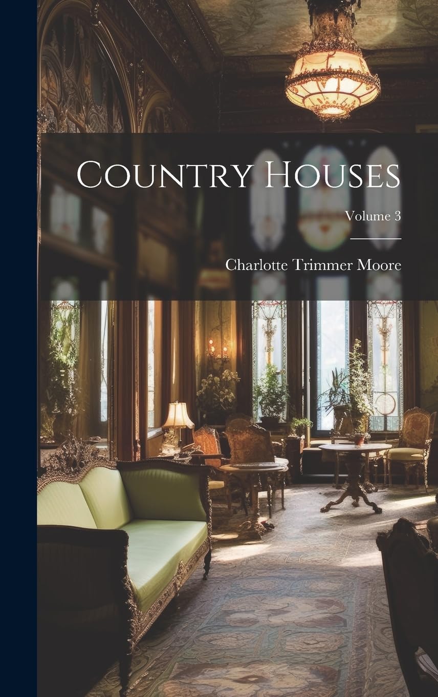 Country Houses Volume 3 le beau livre cadeau idéal pour les passionnés darchitecture de charme