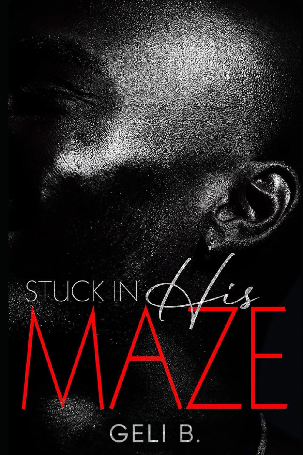 Stuck in His Maze: A Wife Trapped Between Love & Lies