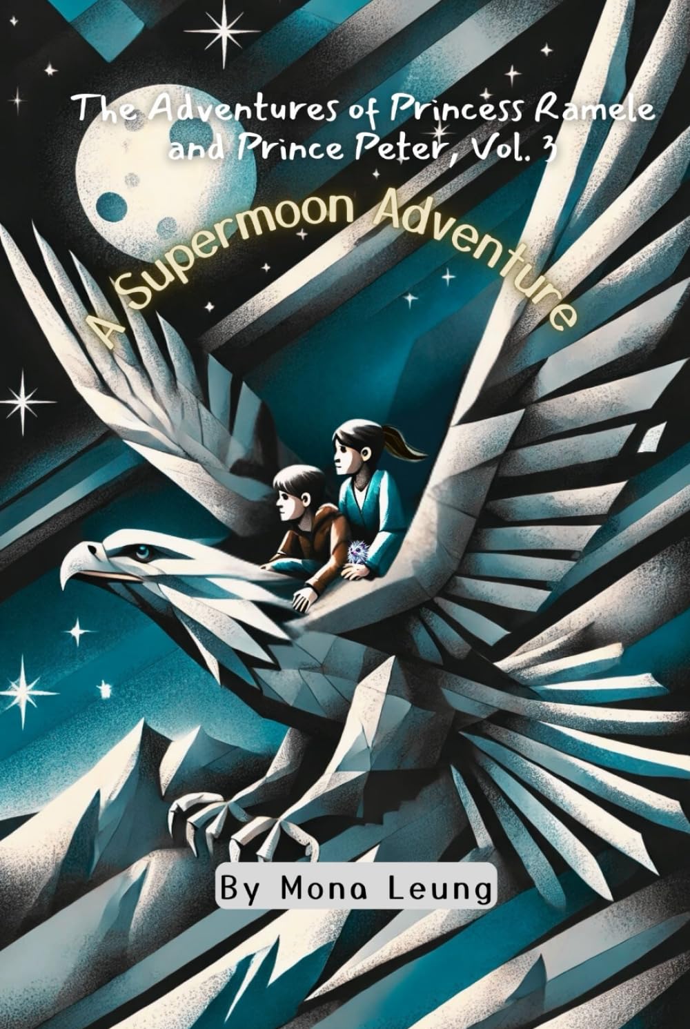 A Supermoon Adventure: The Adventures of Princess Ramele and Prince Peter, Vol. 3