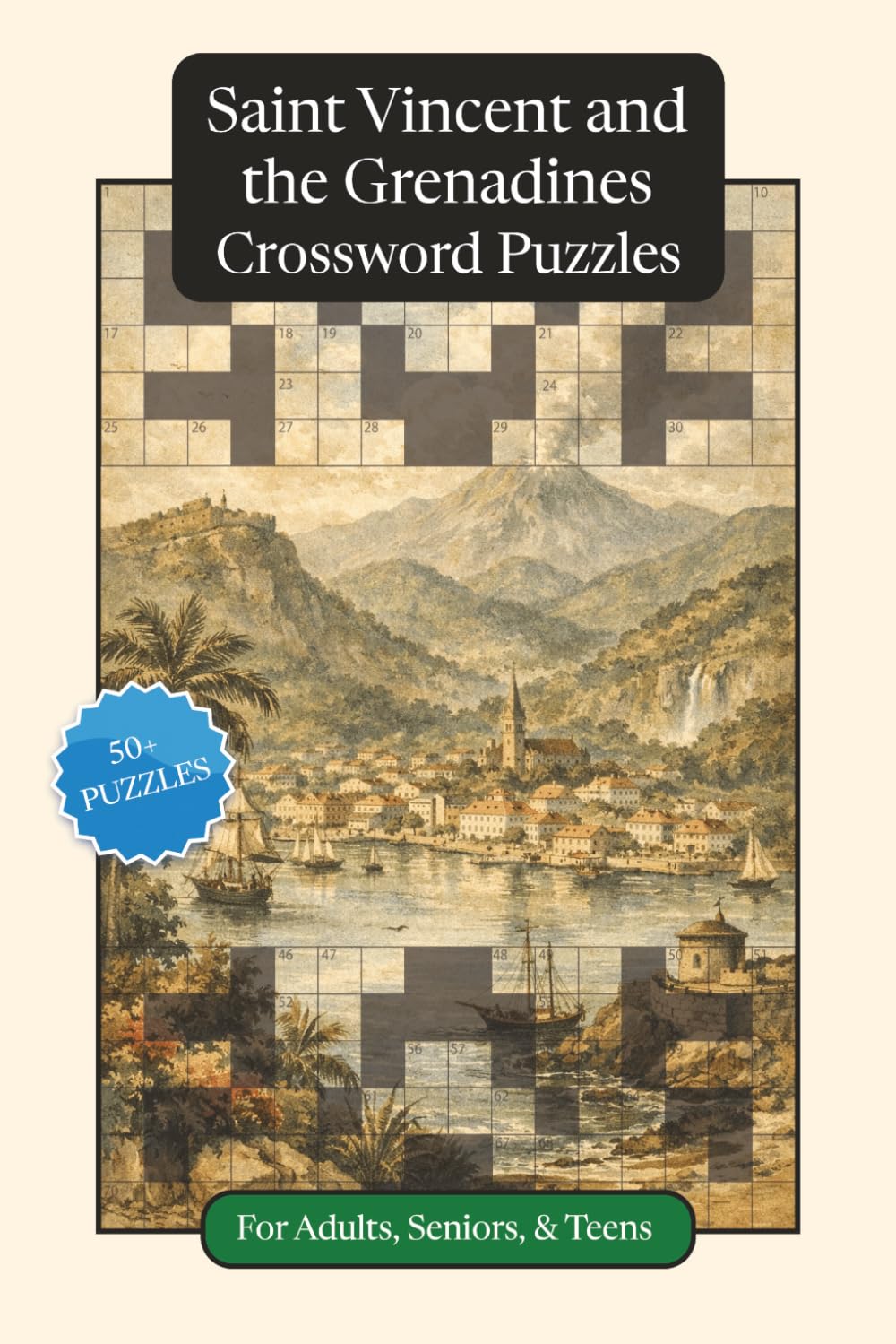 Saint Vincent and the Grenadines Crossword Puzzles: Crossword Puzzles with Easy to Read Print about Saint Vincent and the Grenadines, Culture, History ... (World Countries Crossword Puzzles)