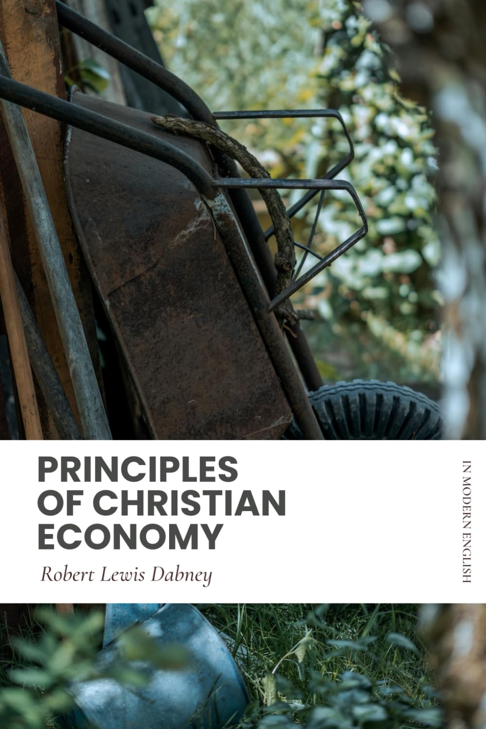 Principles of Christian Economy: Modern, Updated Translation (Easy to Read)