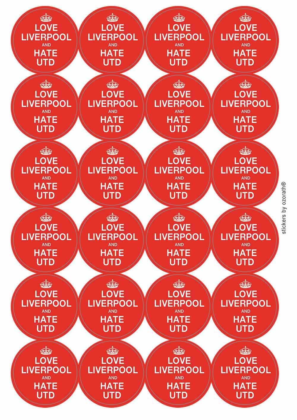 Love Liverpool and Hate Utd Circular Matt Paper Stickers A4 Sheet of 24 (Each Sticker is 45mm Diameter)