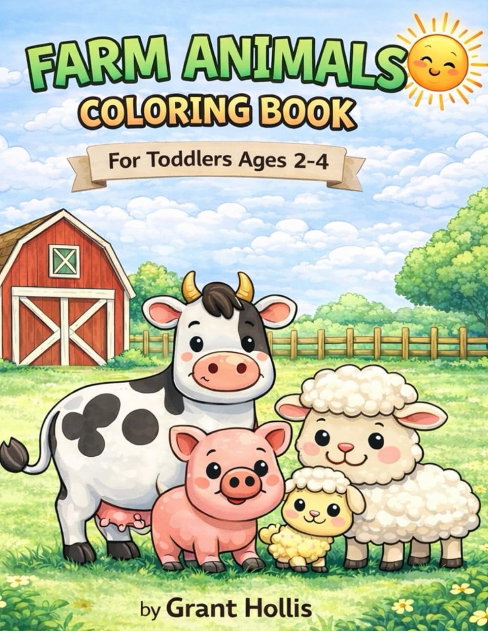 Farm Animals Coloring Book for Toddlers Ages 2-4: Easy and Fun Farm Animal Coloring Pages