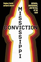 Mississippi Conviction: Betrayal, Brotherhood, and the Fall of the Klan