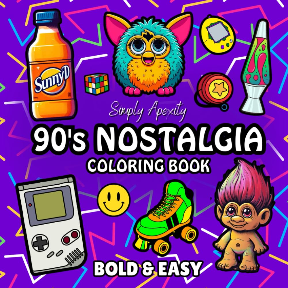 90's Nostalgia Coloring Book: Bold, Easy, Simple & Big Designs For Adults & Kids To De-stress and Unwind. Relaxation Coloring Pages Featuring Retro Throwback Themed Illustrations