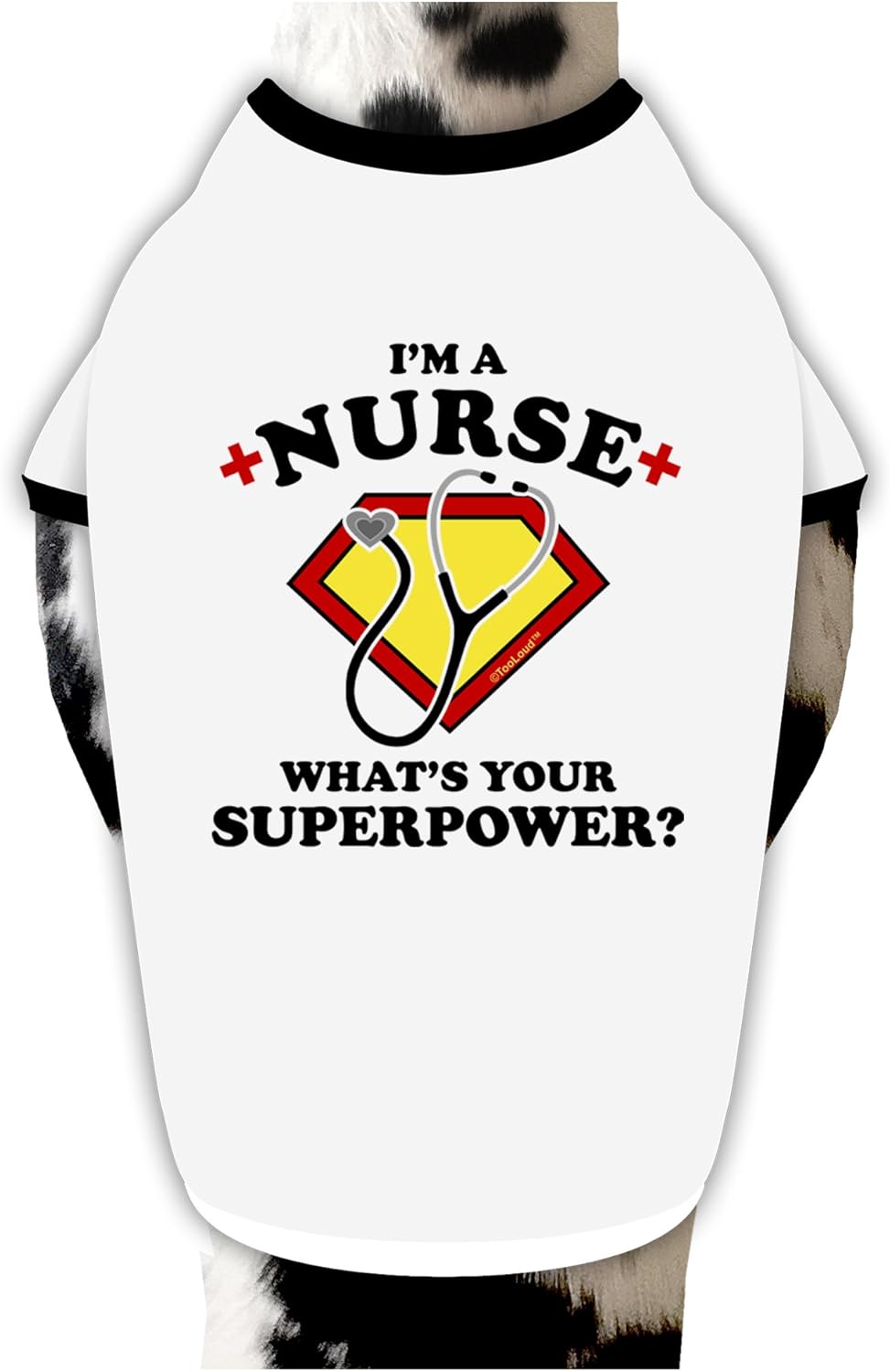 TOOLOUD Nurse - Superpower Dog Shirt White with Black Medium