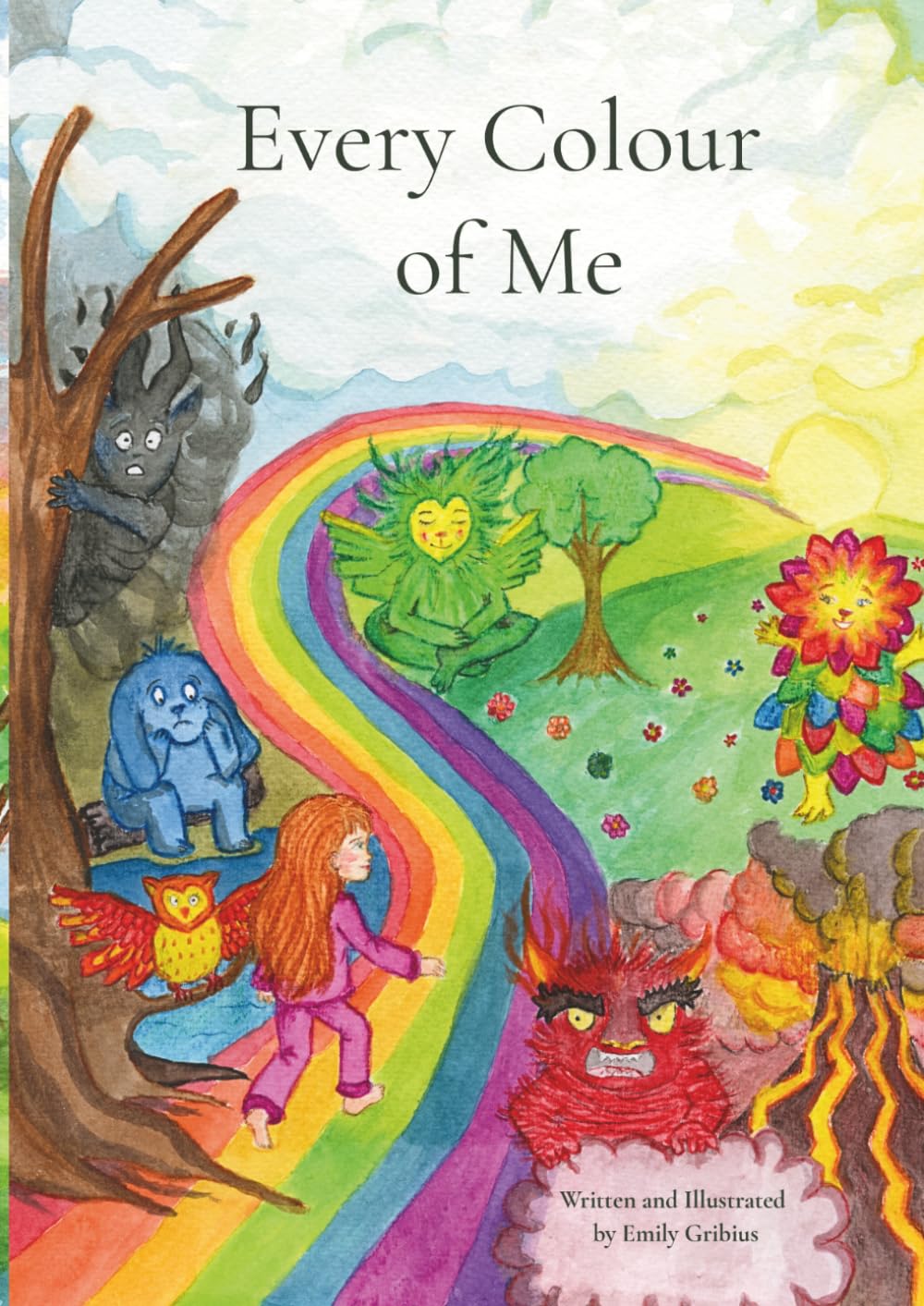 Every Colour of Me: Helping Children Understand and Manage Their Big Feelings - Story and Activities Book