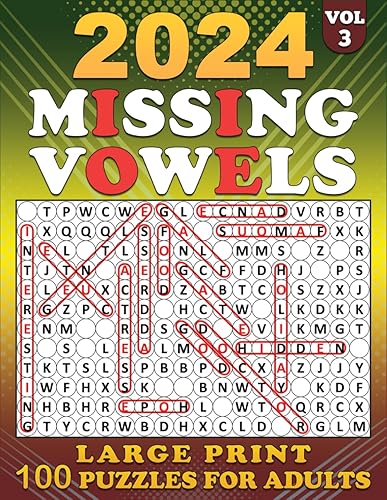 2024 Missing Vowels Large Print: 100 Puzzles Large for Adults, Missing Vowels Word Search Puzzle Book , Unique and Challenging Word Search Variation for Adults and Teens all Ages | Volume 3 |