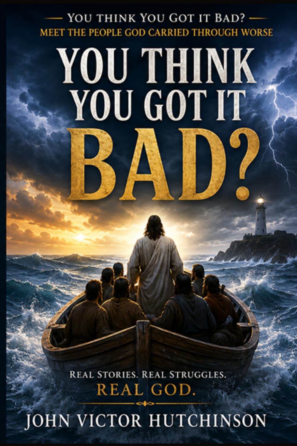 YOU THINK YOU GOT IT BAD: Meet the People God Carried Through Worse