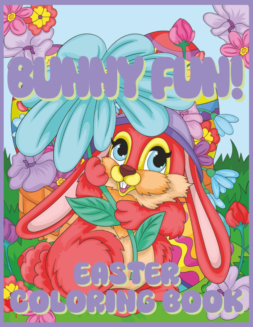 Bunny Fun Easter Coloring Book: 30 unique designs, 10 bonus activity pages, family fun