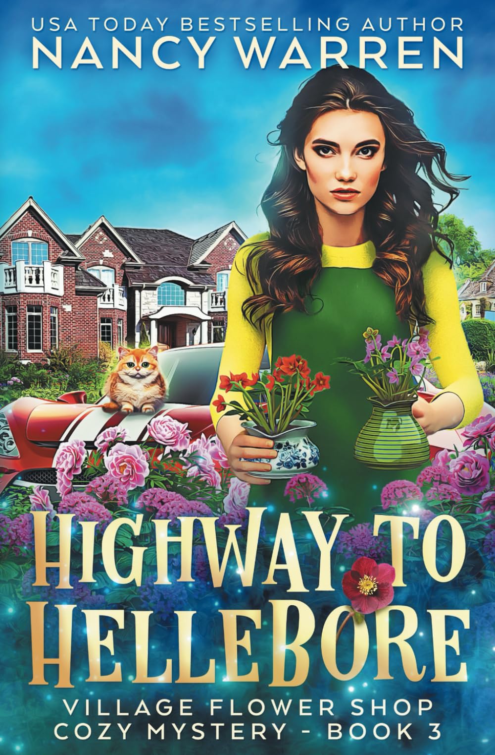Highway to Hellebore: A Village Flower Shop Paranormal Cozy Mystery (Village Flower Shop Mysteries)