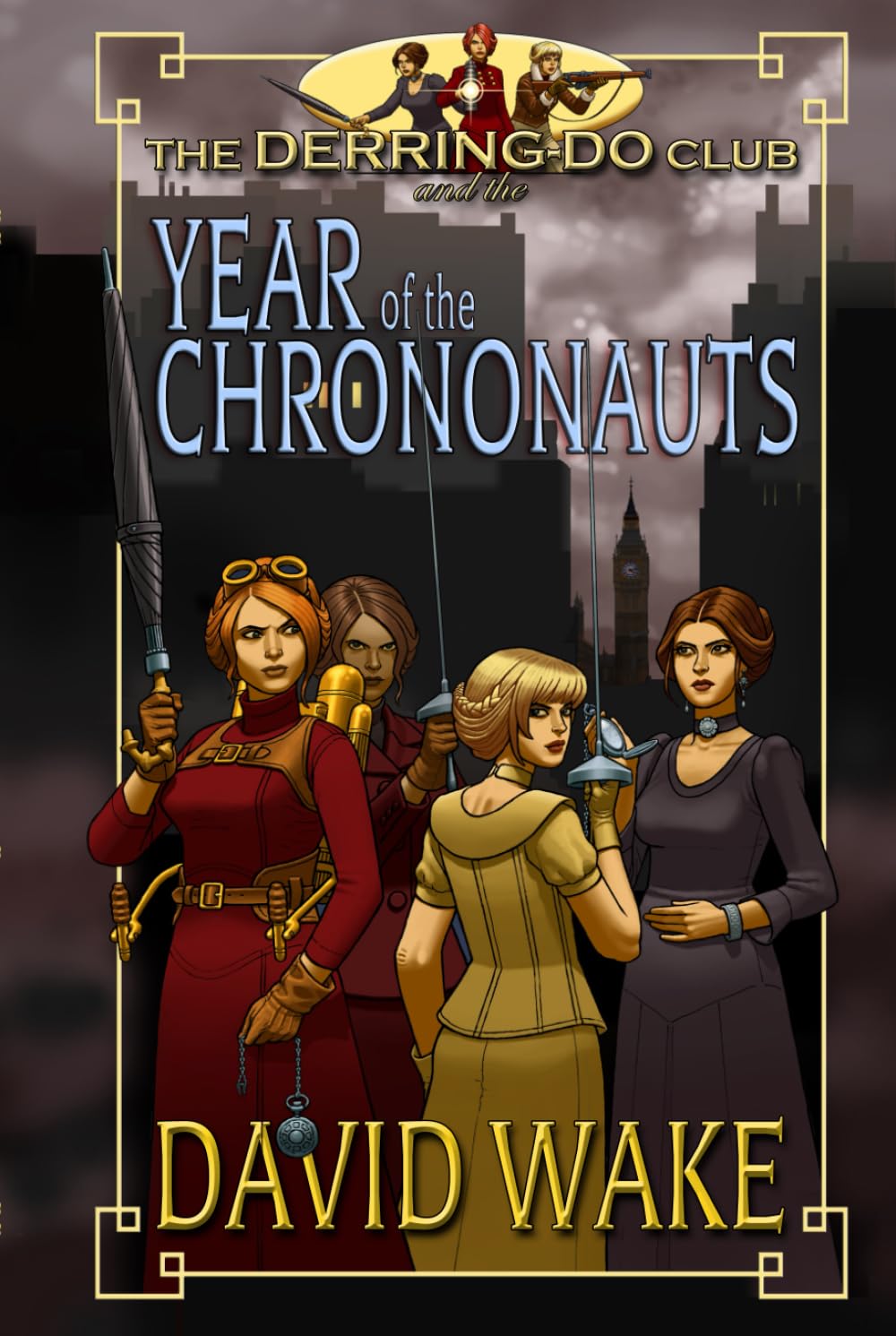 The Derring-Do Club and the Year of the Chrononauts