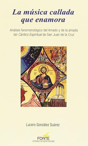 La Musica Callada Que Enamora: Analisis Fenomenologico del Amado y de