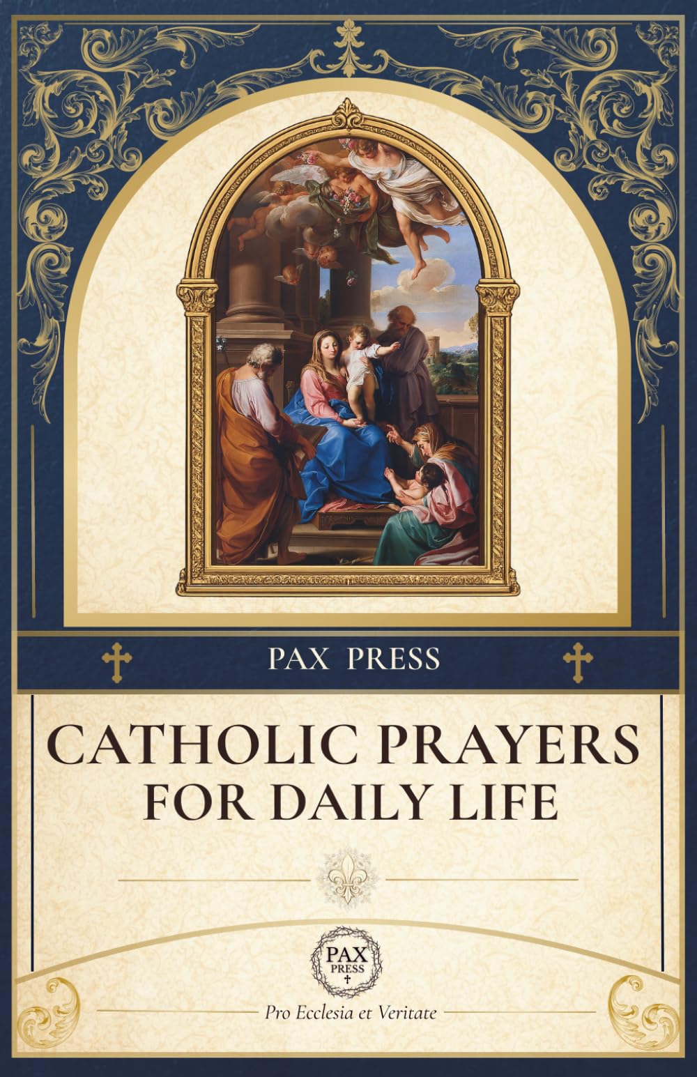 Catholic Prayers for Daily Life: Traditional Morning and Night Prayers, Litanies, Rosary, Stations of the Cross, and Devotions (The Pax Devotional Series)