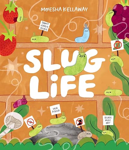 Slug Life: Join Stevie, the world’s grumpiest slug, in slug self-esteem class to find out why you shouldn’t squash these amazing creatures! (Misunderstood Minibeasts)