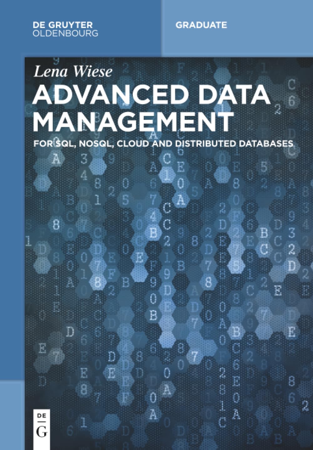 Advanced Data Management: For Sql, Nosql, Cloud And Distributed Databases (De Gruyter Textbook)