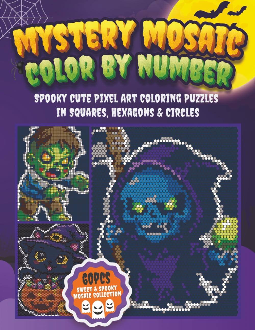 Mystery Mosaic Color by Number Cute and Spooky Pixel Art Coloring Puzzles: Fun and Adorable Creepy Halloween Mystery Pixel Art for Teens and Adults | Calm, Enjoyable, and Stress-Free Coloring Pages