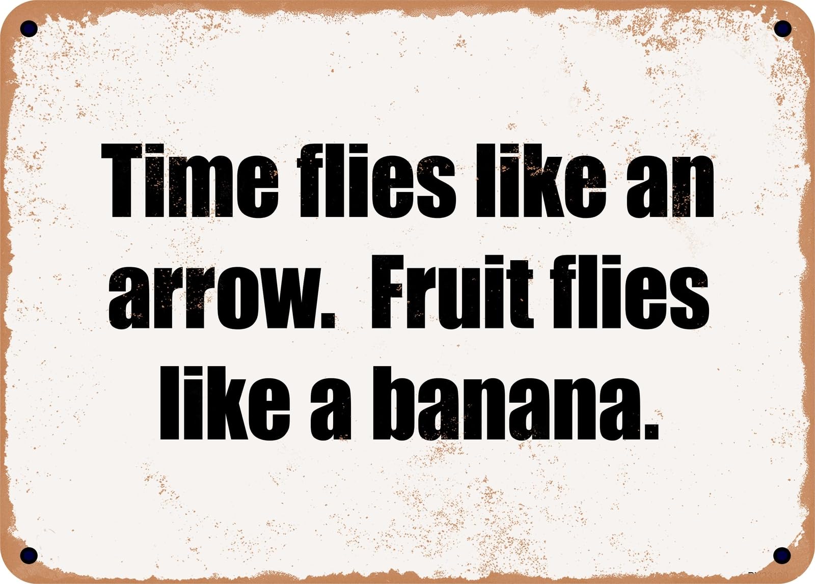 Miaomansenstore Metal Sign - Time Flies Like An Arrow Fruit Flies Like A Banana Home Decor