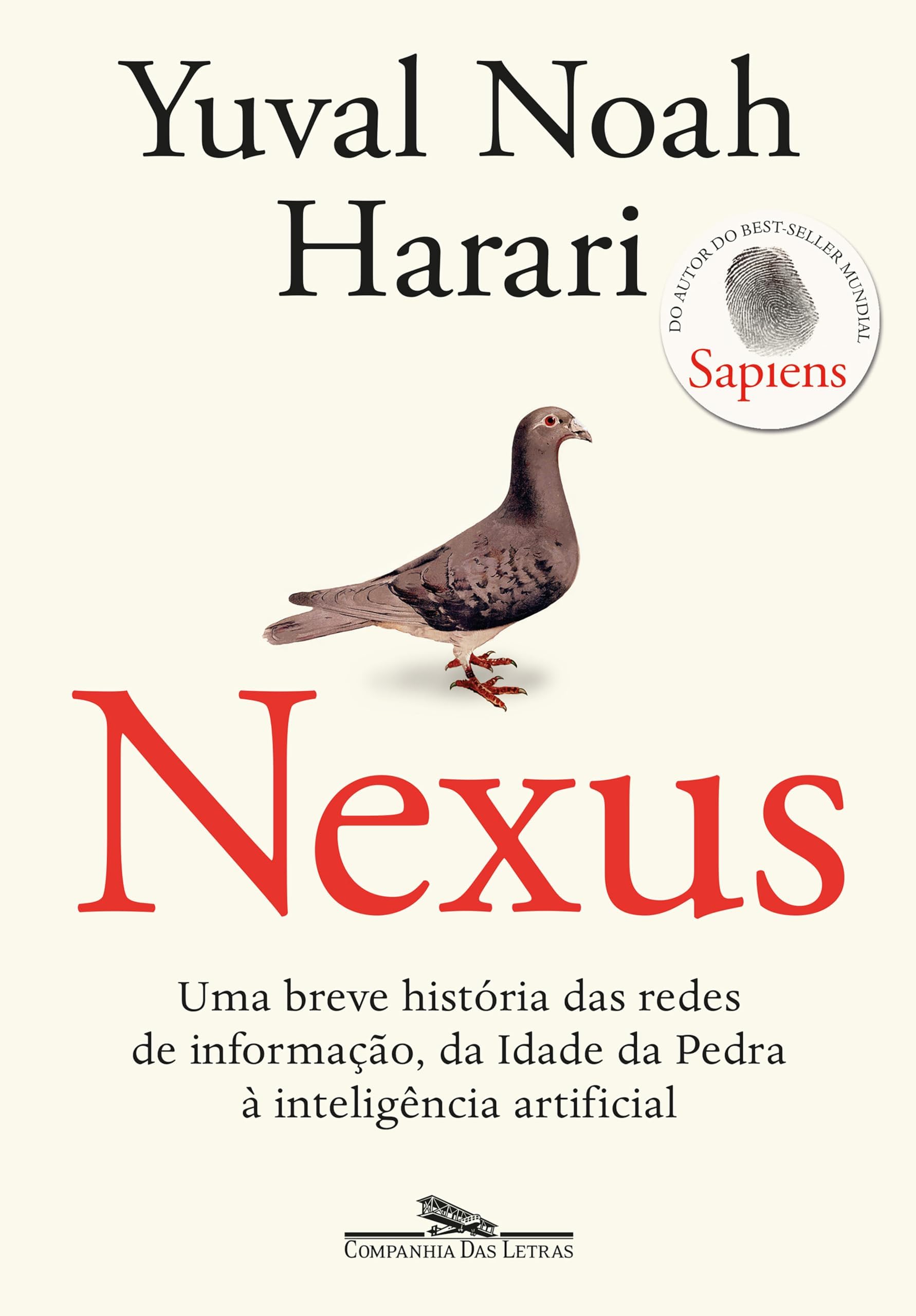 Nexus: Uma breve história das redes de informação, da Idade da Pedra à inteligência artificial (Portuguese Edition)