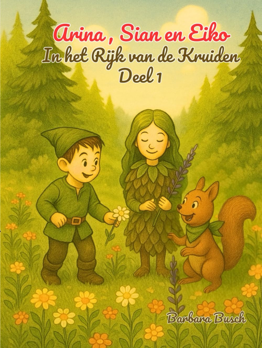 Arina, Sian en Eiko: In het Rijk van de Kruiden - Deel 1