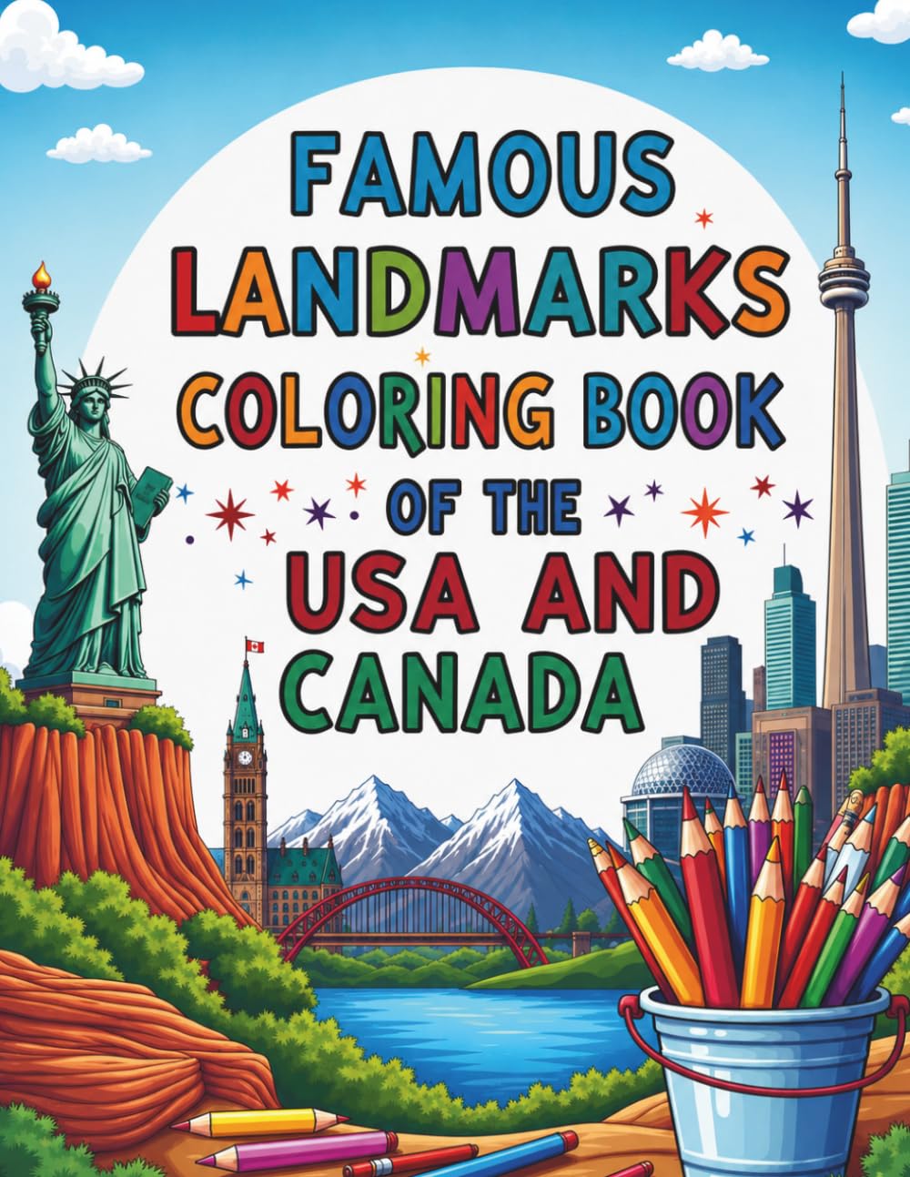 Famous Landmarks Coloring Book of the USA and Canada: Color Iconic Landmarks, Monuments, and Natural Wonders