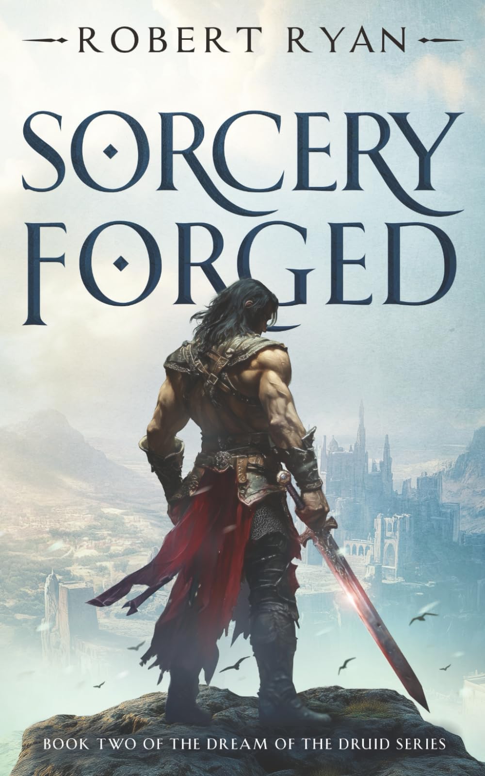 Sorcery Forged: 2 (The Dream of the Druid Series)