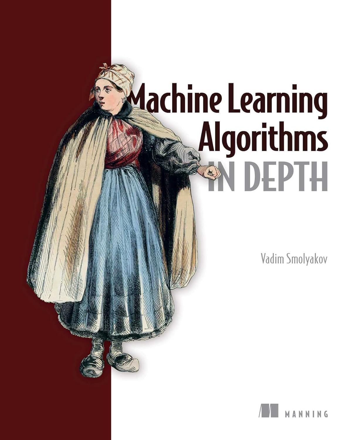 Machine Learning Algorithms in Depth: 9781633439214: Computer Science ...