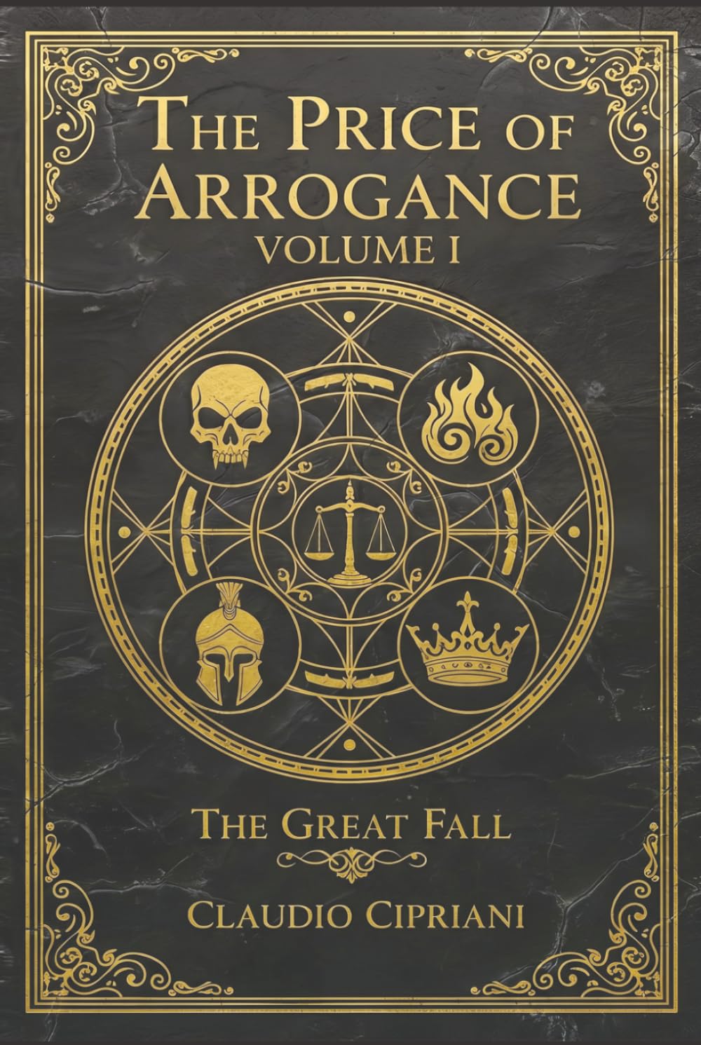 The Price of Arrogance: Volume I — Book One of The Great Fall