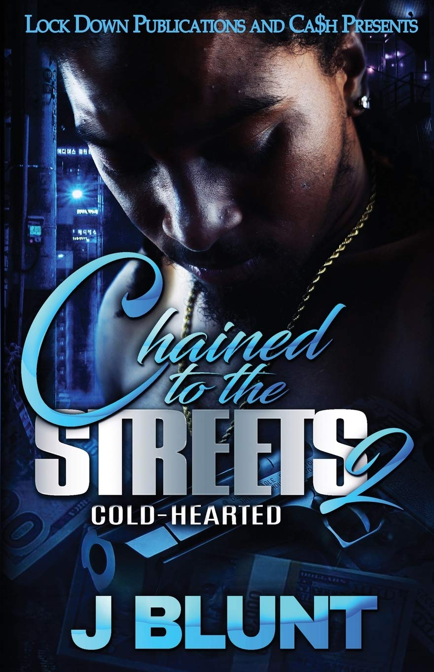 Chained to the Streets 2: Cold-Hearted