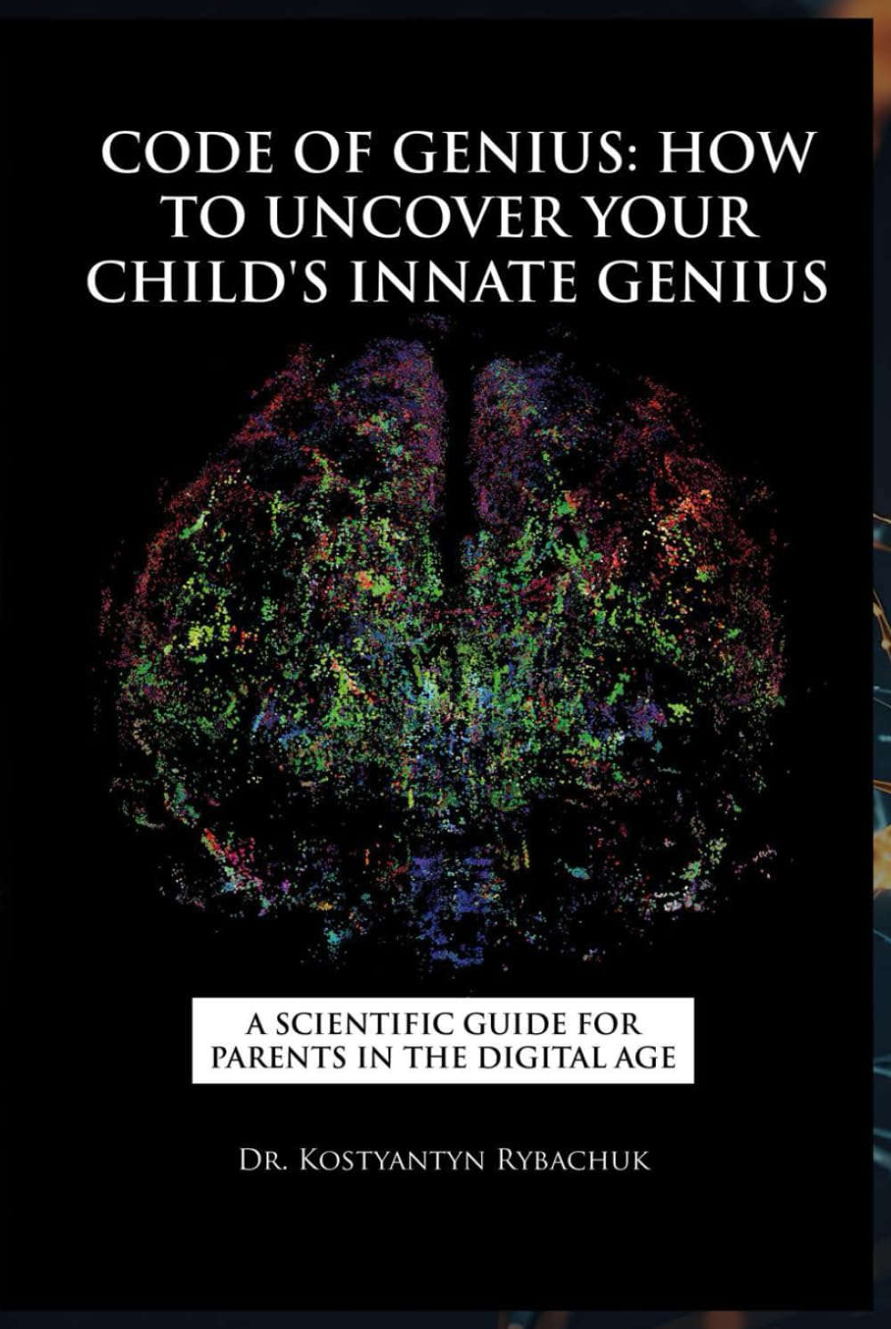 CODE OF GENIUS: How to Uncover Your Child's Innate Genius