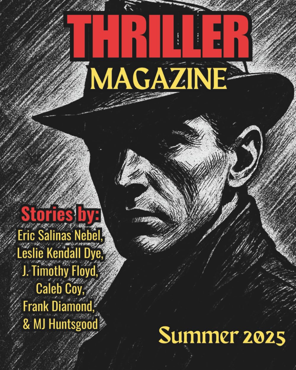 Thriller Magazine: Summer 2025 Issue (Thriller Magazine Series: Crime, Noir, & Psychological Suspense)
