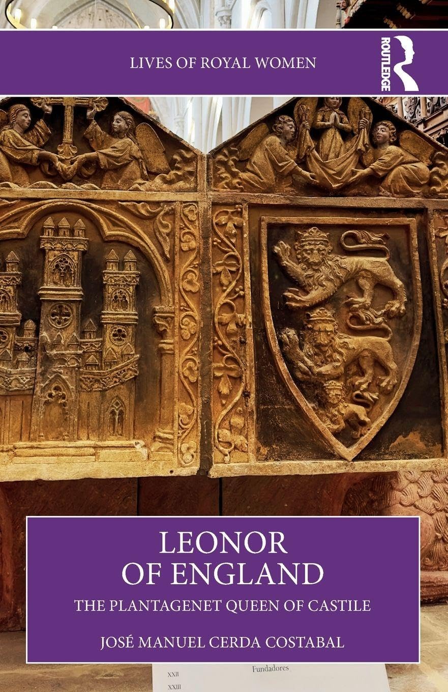 Leonor of England: The Plantagenet Queen of Castile (Lives of Royal Women)