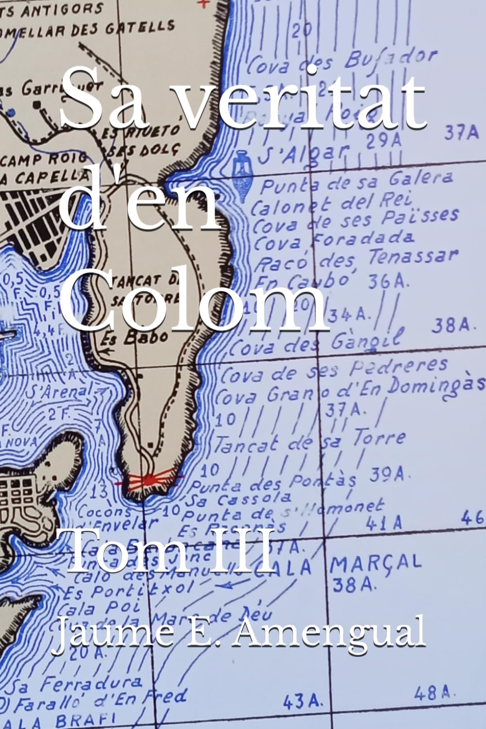 Sa veritat d'en Colom: Tom III