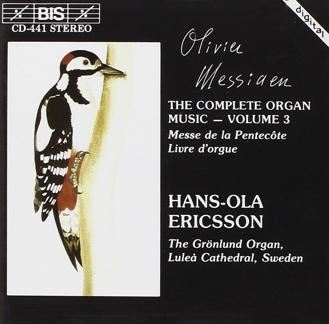 Messiaen: The Complete Organ Music - Volume 3