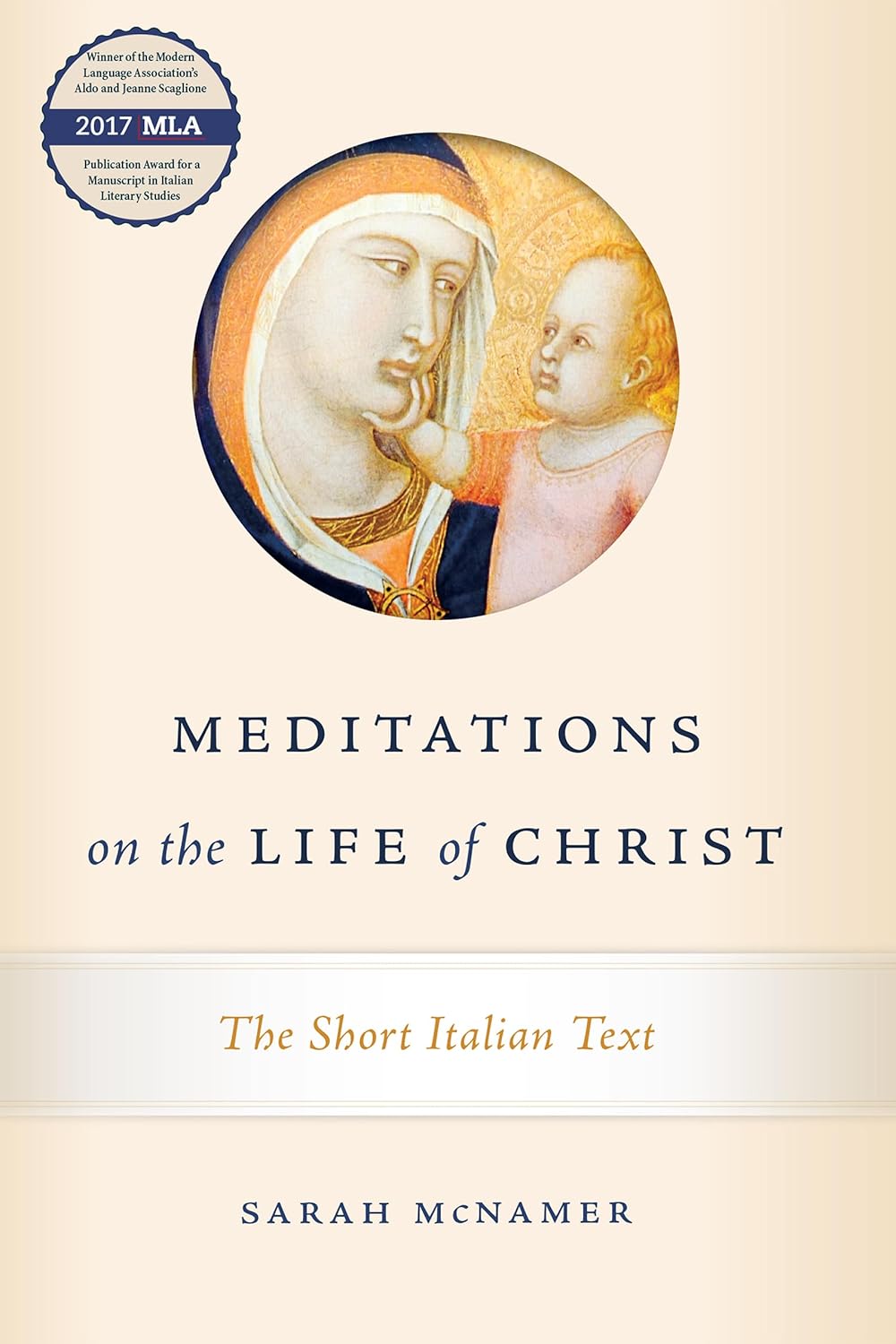 Meditations on the Life of Christ: The Short Italian Text (William and Katherine Devers Series in Dante and Medieval Italian Literature)      Hardcover – Download: Adobe Reader, February 15, 2018