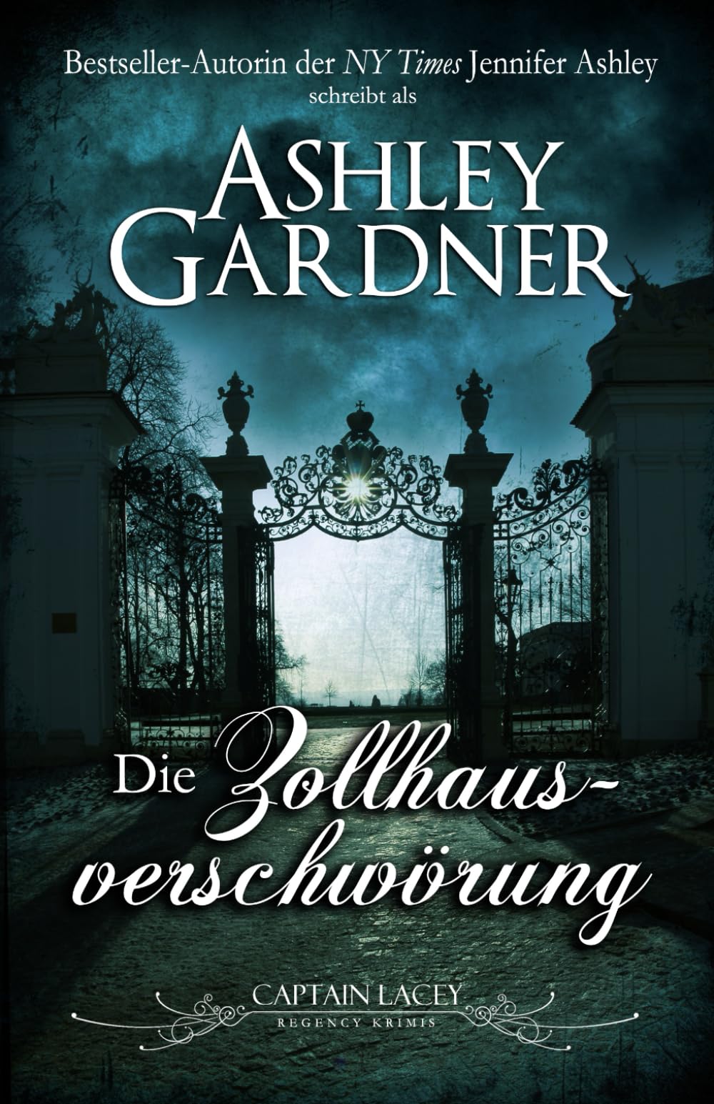 Die Zollhausverschwörung (Captain Lacey Regency Krimis)