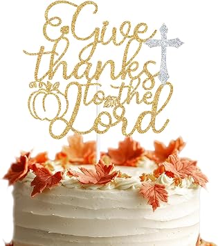 Give Thanks to the Lord Cake Topper, Happy Thanksgiving, Religious Cross Cake Decor, Christian Autumn Thanksgiving Party Decorations Supplies