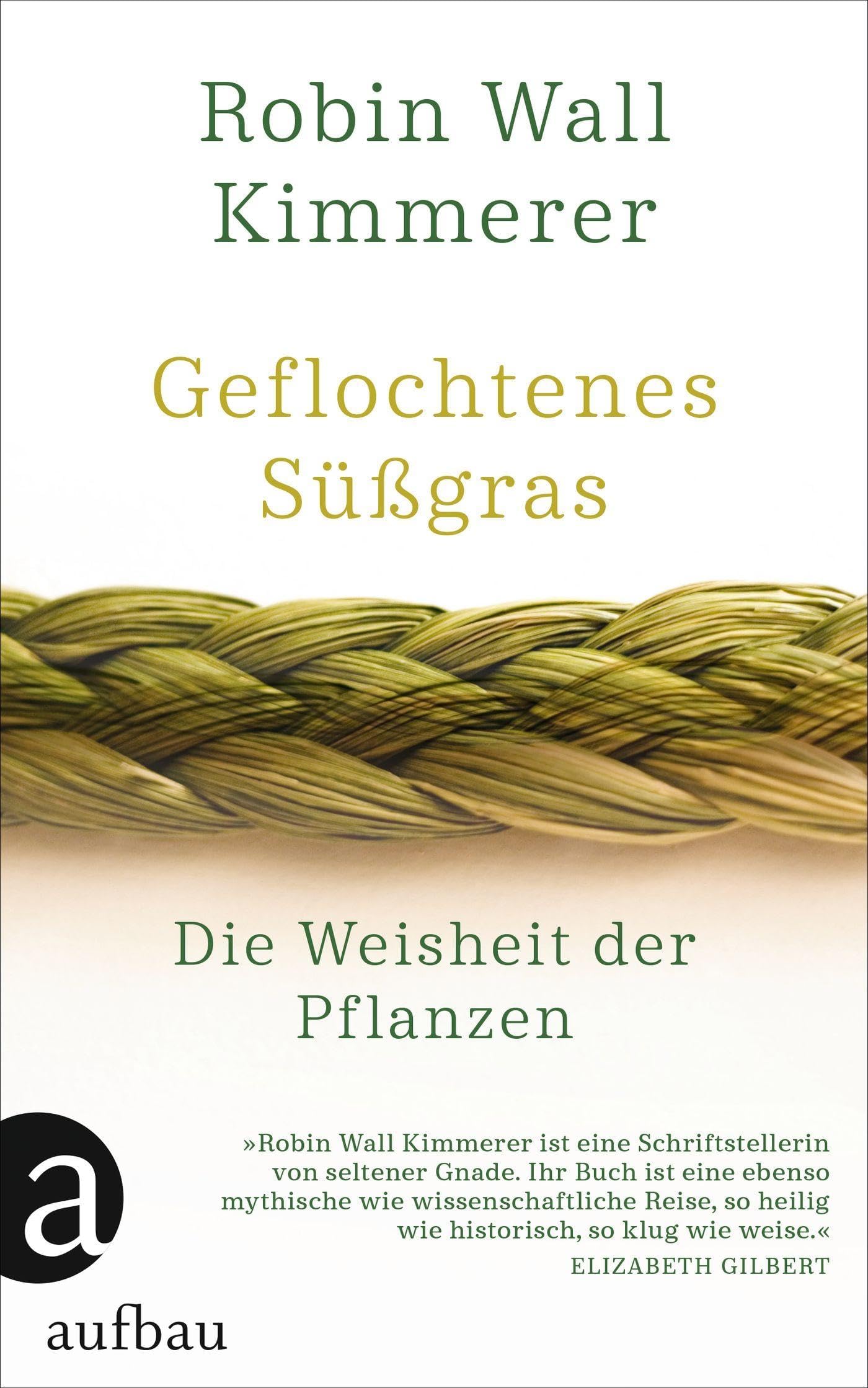 Aufbau Verlage GmbH Geflochtenes Süßgras: Die Weisheit der Pflanzen