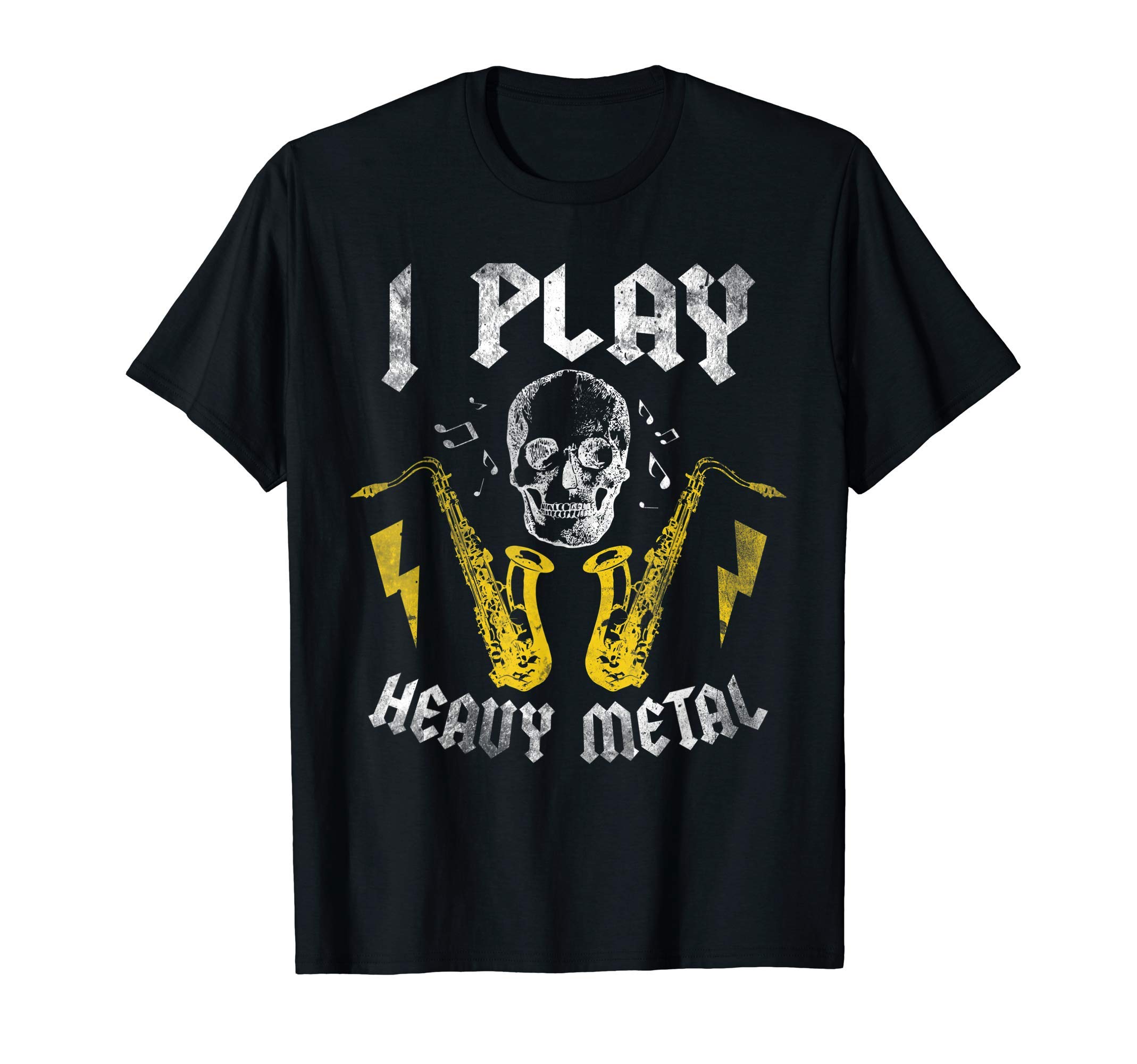 I Play Heavy Metal Saxophone SAX Player Gift Saxophonist T-Shirt