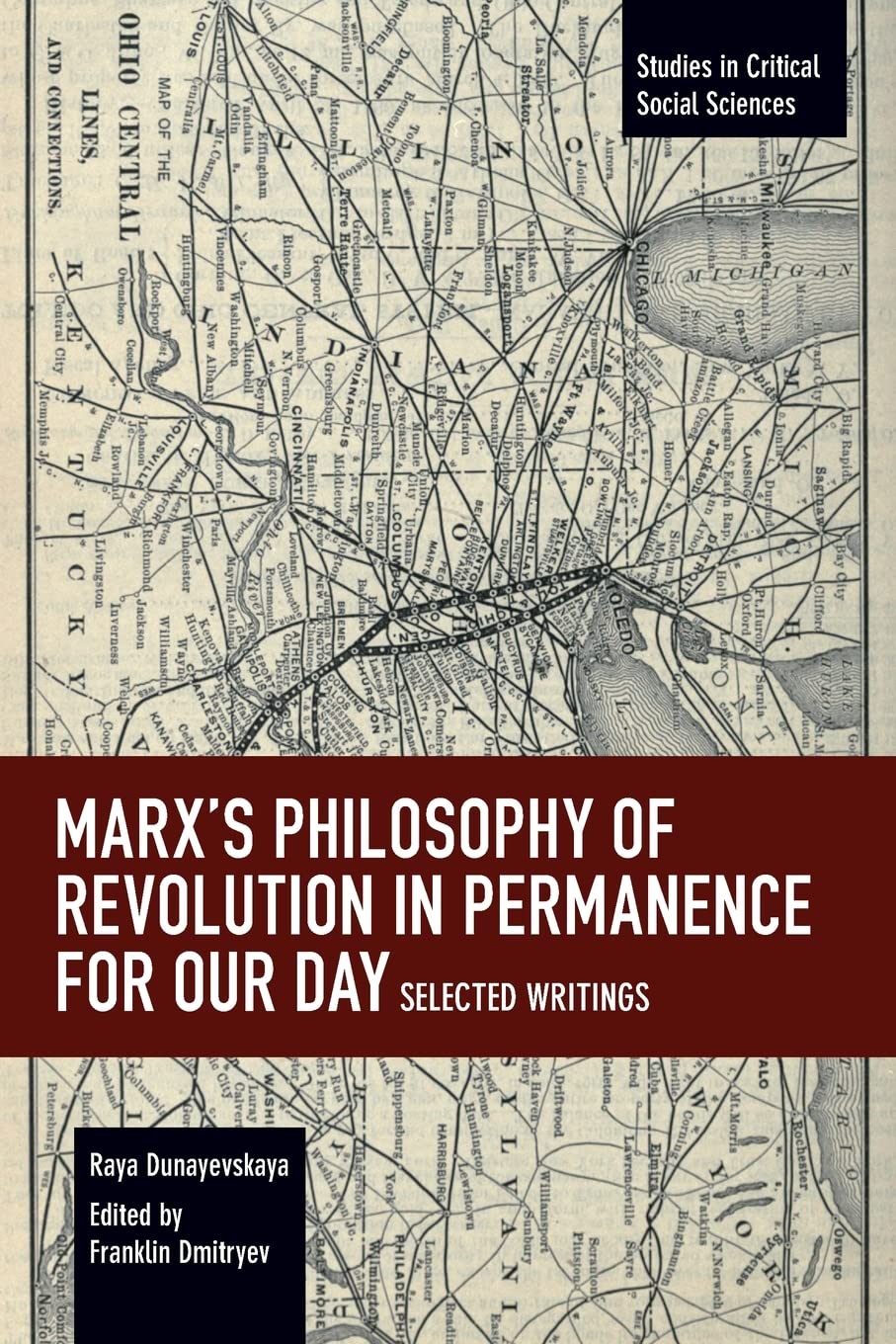 Marx's Philosophy of Revolution in Permanence for Our Day: Selected Writings (Studies in Critical Social Sciences)