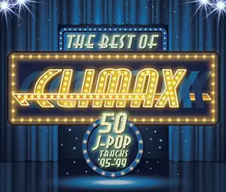 ザ・ベスト・オブ・クライマックス [50 J-POP TRACKS] '95-'99