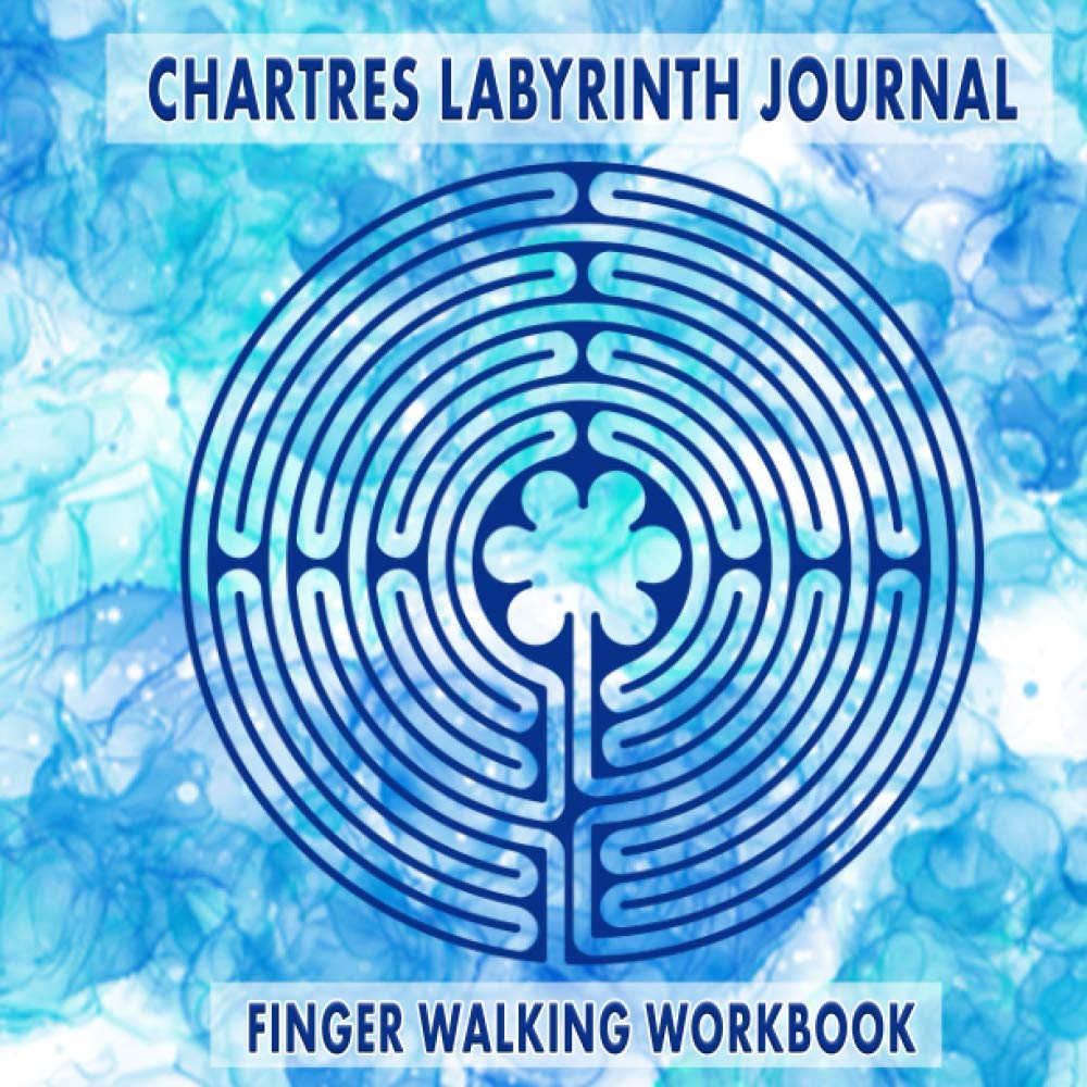 Chartres Labyrinth Journal Finger Walking Workbook: Inner Journey with Focus Word Prompts