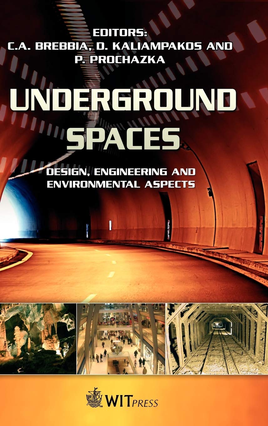 Buy Underground Spaces: Design, Engineering and Environmental Aspects: v. 102 (WIT Transactions on the Built Environment) — BookShops.in