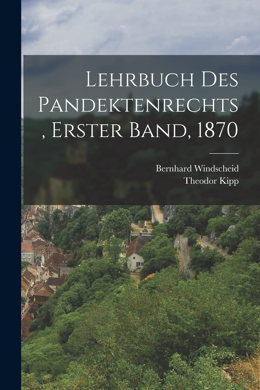 Lehrbuch des Pandektenrechts, Erster Band, 1870