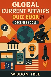 Global Current Affairs Quiz Book December 2025: 1000 Q&A on Worldwide Events, Politics & GK for Exams