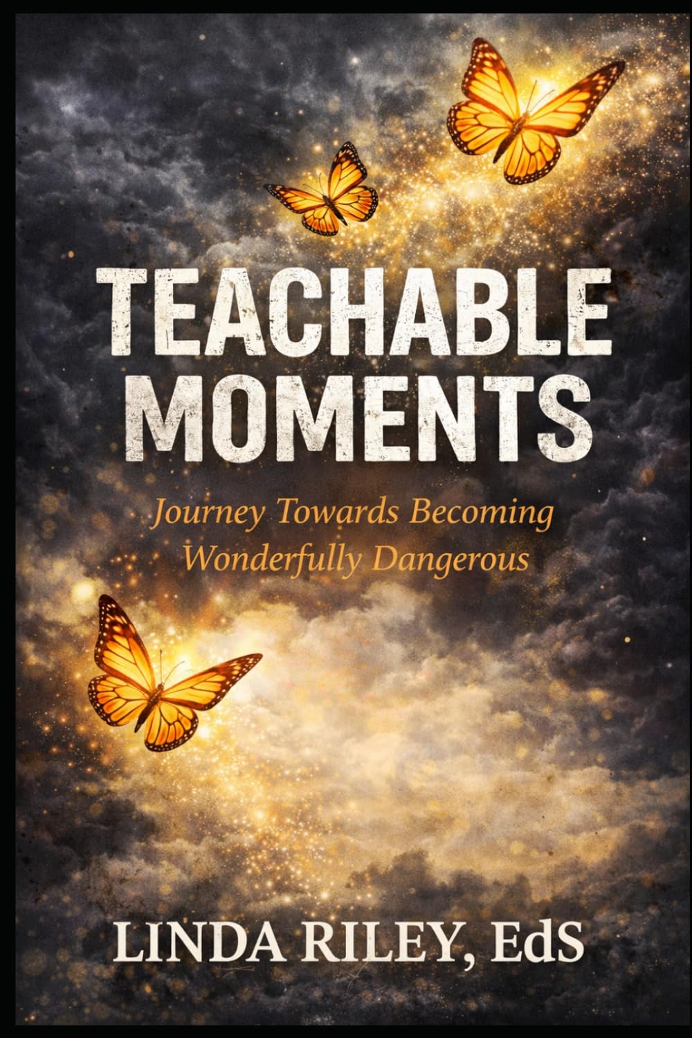 Teachable Moments: Turning Life's Challenges Into Growth, Strength, and Purpose