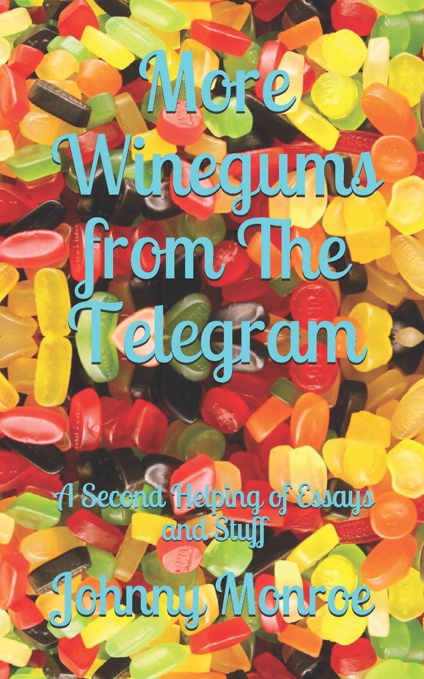 More Winegums from The Telegram: A Second Helping of Essays and Stuff: 2 (The Winegum Telegram)